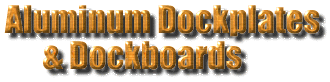 Aluminum Dockplates & Dockboards