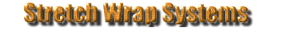 Stretch Wrap Systems
