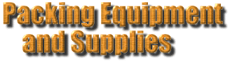 PACKING EQUIPMENT AND SUPPLIES
